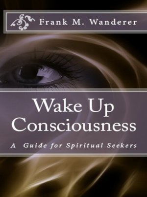 cover image of Wake Up Consciousness